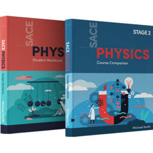 SACE PHYSICS COURSE COMPANION and workbook